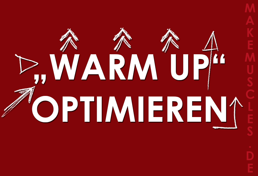 Warm Up optimieren