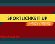 Sportlichkeit Up - Fitness steigern