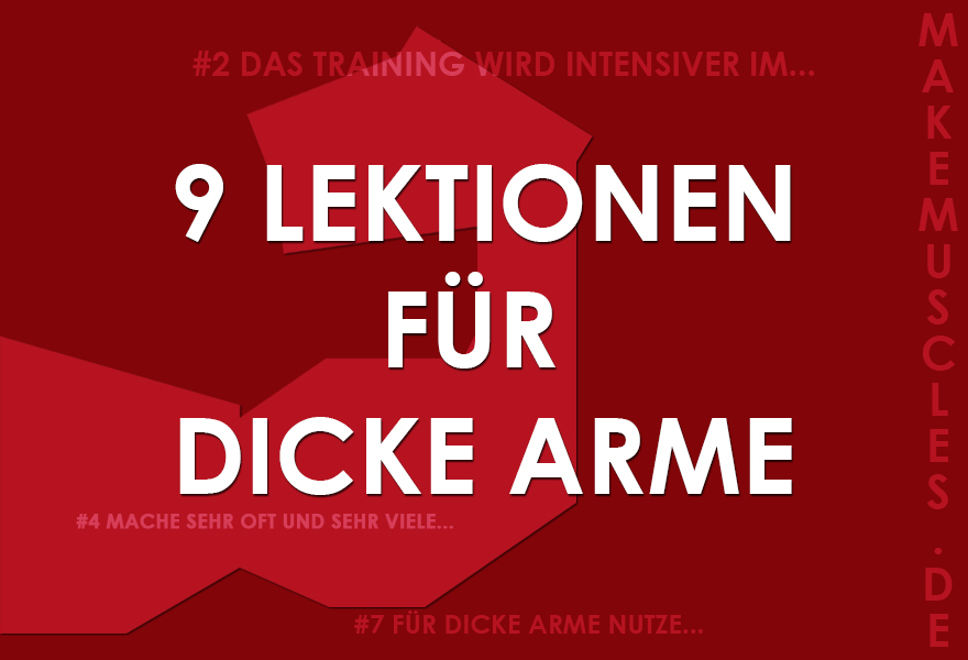 DICKE ARME: 9 Lektionen für starke und dicke Arme