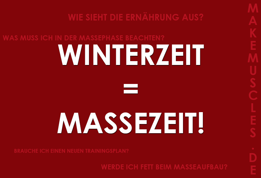 Der Winter ist da: Die Massephase kann beginnen!