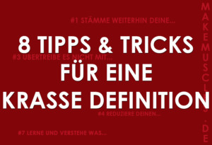 8 Tipps und Tricks für eine krasse Muskeldefinition