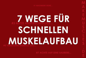 Muskelmasse+: 7 Wege für einen schnellen Muskelaufbau