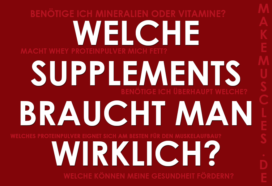 Supplemente-Guide - Welche Supplements braucht man wirklich