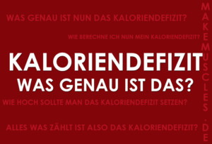 Kaloriendefizit - Was ist das und wieso ohne kein abnehmen möglich ist?