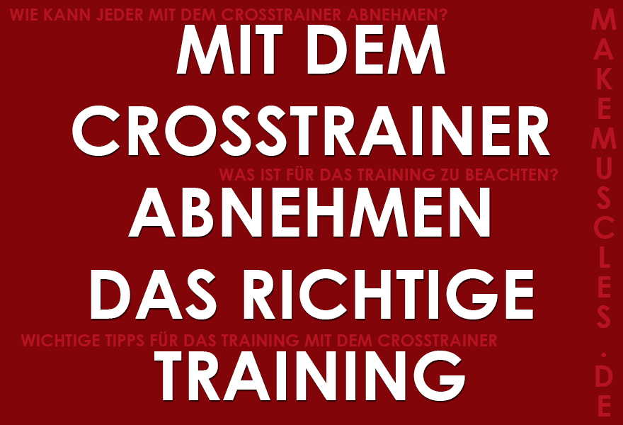 Das richtige Training zum abnehmen mit dem Crosstrainer