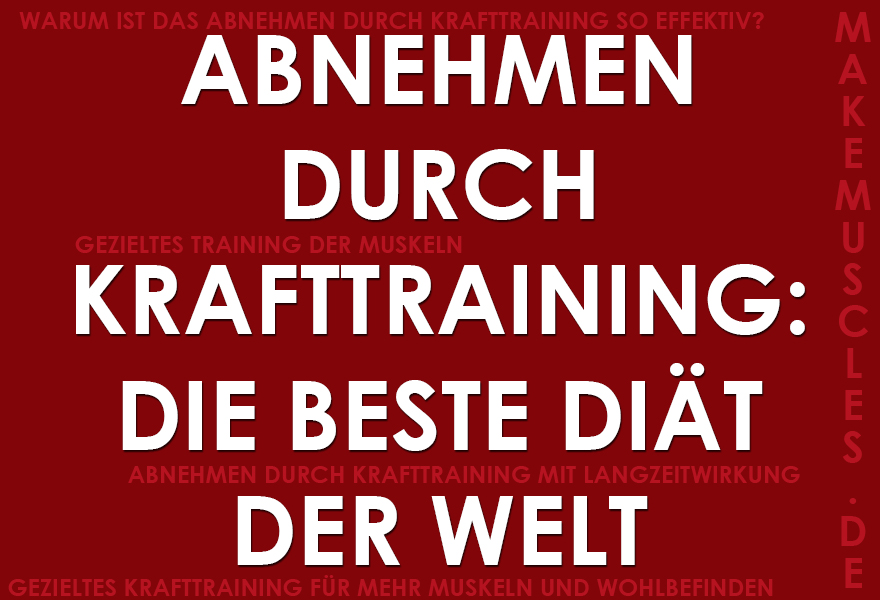 Abnehmen durch Krafttraining, die beste Diät