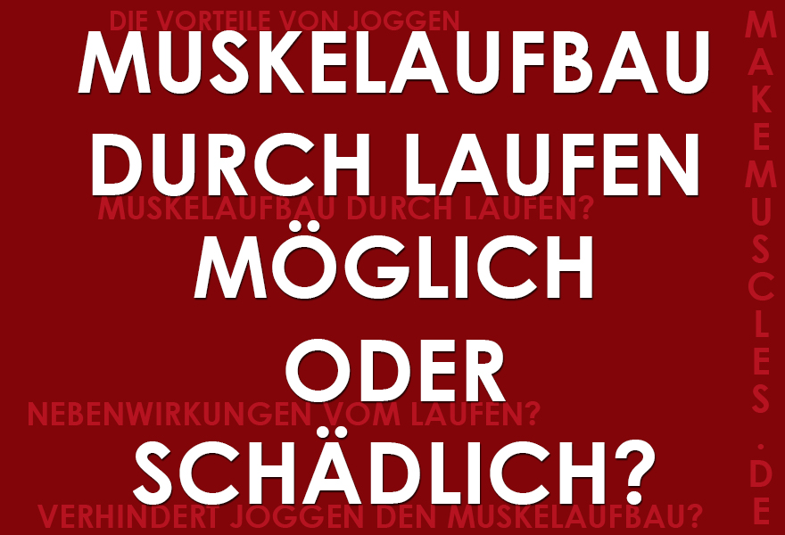 Muskelaufbau durch Joggen möglich oder schädlich?