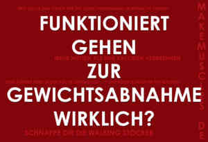 Gehen zur Gewichtsabnahme wirklich?