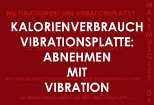 Kalorienverbrauch Vibrationsplatte