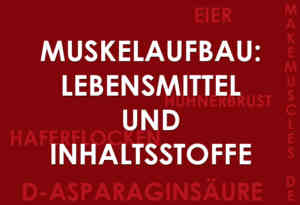 Muskelaufbau: Lebensmittel und Inhaltsstoffe