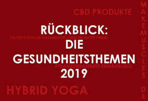 Rückblick: Die Gesundheitsthemen 2019