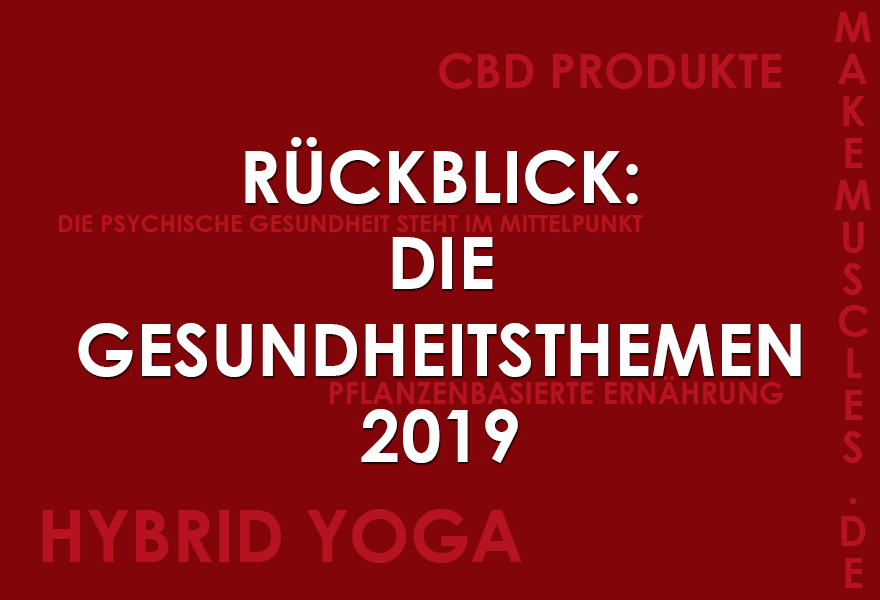 Rückblick: Die Gesundheitsthemen 2019