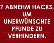 7 Abnehm Hacks