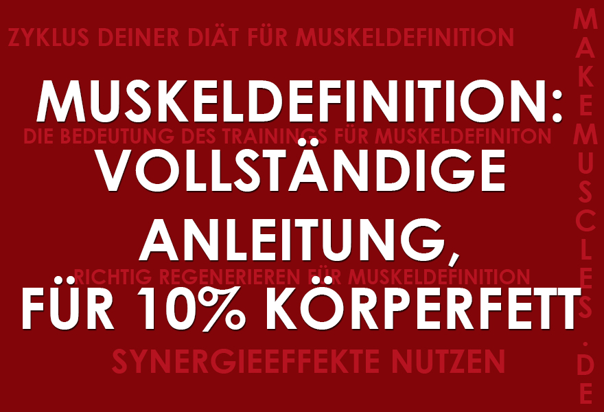 Muskeldefinition - 10% Körperfett