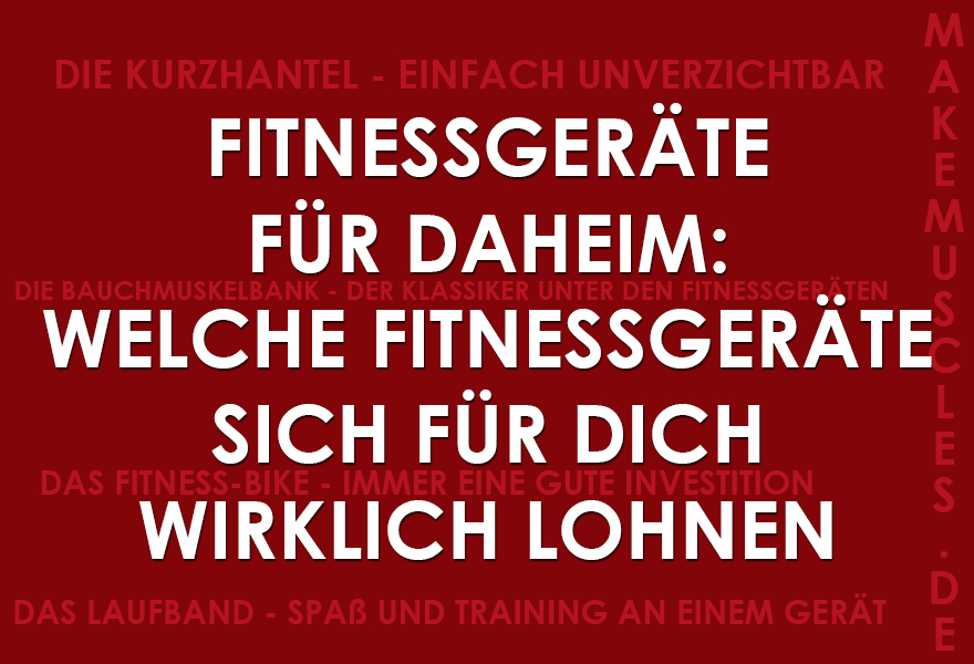 Welche Fitnessgeräte sich für Dich wirklich lohnen