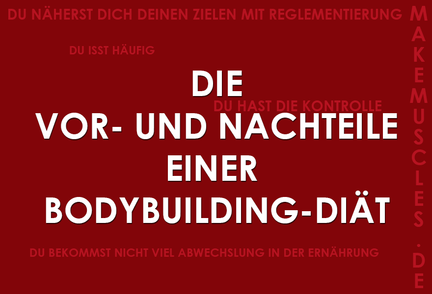 Die Vor- und Nachteile einer Bodybuilding-Diät