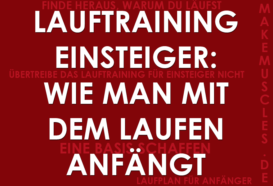 Lauftraining Einsteiger: Wie man mit dem Laufen anfängt