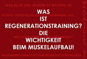 Was ist Regenerationstraining? Die wichtigkeit beim Muskelaufbau!