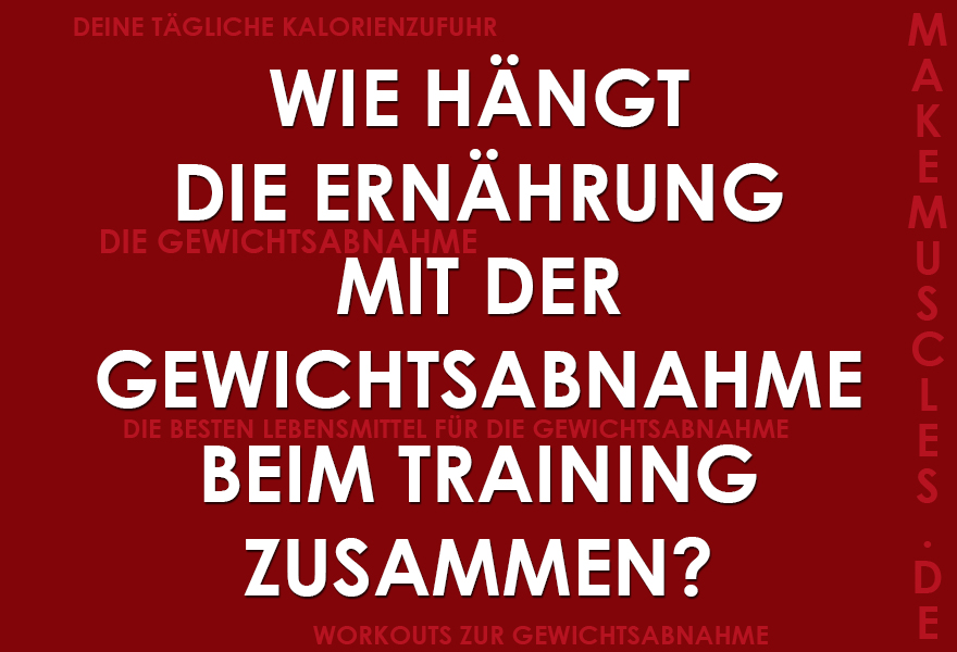 Wie hängt die Ernährung mit der Gewichtsabnahme beim Training zusammen?