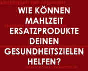 Wie können Mahlzeit-Ersatzprodukte Deinen Gesundheitszielen helfen?
