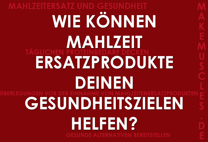 Wie können Mahlzeit-Ersatzprodukte Deinen Gesundheitszielen helfen?