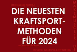 Die neuesten Kraftsport-Methoden für 2024